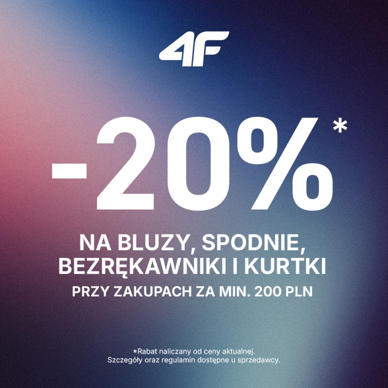 Grafika promocyjna marki 4F przedstawiająca ofertę rabatową na tle o fioletowo-niebieskim gradiencie. Na środku widnieje duży biały napis „-20%” z gwiazdką, a poniżej informacja, że zniżka dotyczy bluz, spodni, bezrękawników i kurtek. Na dole znajduje się dopisek o minimalnej kwocie zakupu 200 PLN oraz informacja, że rabat naliczany jest od ceny aktualnej.