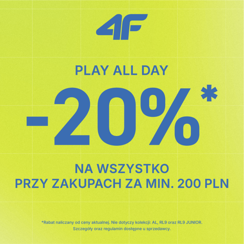 Grafika reklamowa marki 4F przedstawia informację o promocji na jaskrawym, limonkowym tle z delikatną teksturą siatki. W centralnej części umieszczono duże, niebieskie napisy „PLAY ALL DAY -20%* NA WSZYSTKO PRZY ZAKUPACH ZA MIN. 200 PLN”, a na samej górze widnieje logo marki w tym samym kolorze.