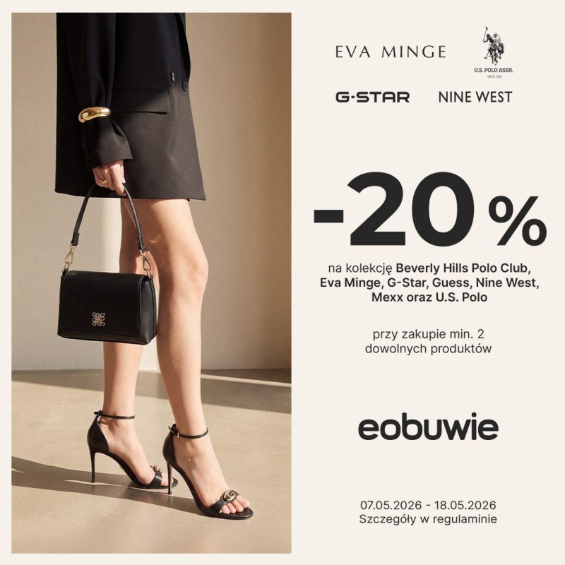 Plakat reklamowy eobuwie informujący o rabacie -20% przy zakupie minimum dwóch produktów marek takich jak Eva Minge, G-Star czy Nine West. Po lewej stronie widnieje postać w eleganckiej czarnej stylizacji z torebką i sandałami na szpilce, a po prawej szczegóły oferty. Promocja obowiązuje w dniach 07.05.2026 – 18.05.2026 roku.