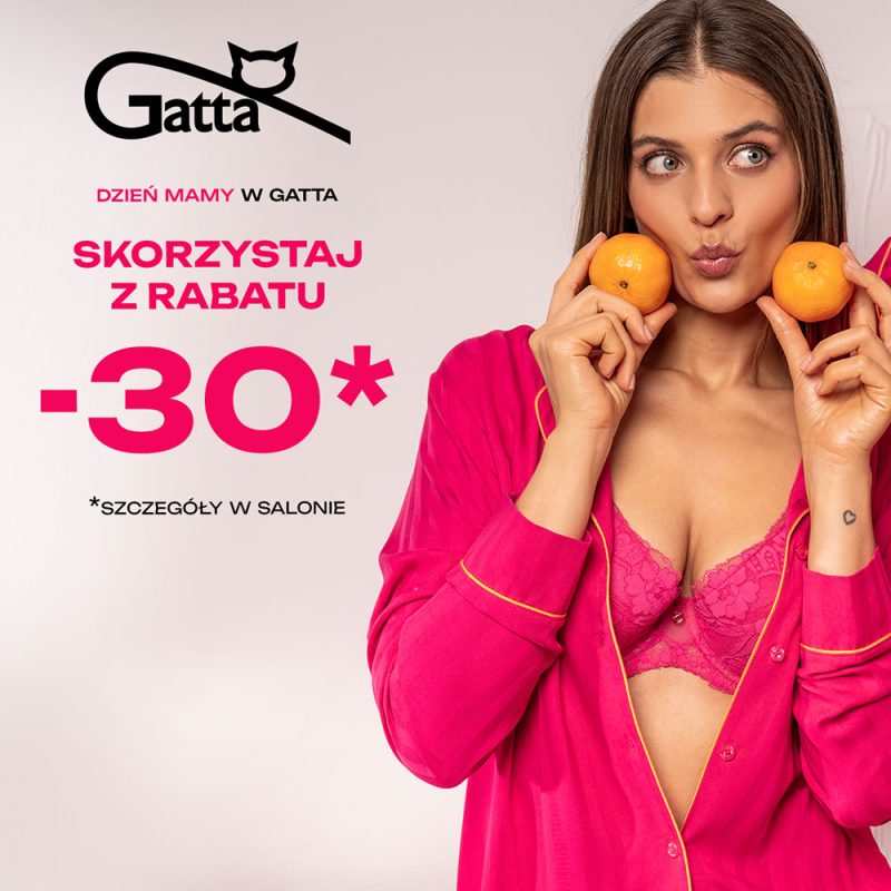 Grafika promocyjna marki Gatta z okazji Dnia Mamy przedstawiająca kobietę w różowej bieliźnie i satynowej koszuli, trzymającą mandarynki przy twarzy. Na jasnym tle widnieje informacja o rabacie -30% oraz logo marki Gatta.