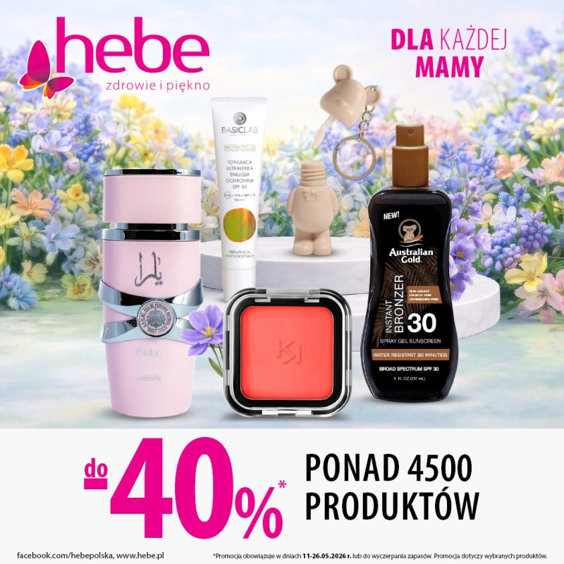 Grafika promocyjna drogerii Hebe z okazji Dnia Matki prezentuje wybór kosmetyków, takich jak perfumy Lattafa Yara, produkty do makijażu i ochrony przeciwsłonecznej, umieszczone na tle pastelowych kwiatów. W centralnej części widnieje duży napis informujący o rabatach sięgających do 40% na ponad 4500 produktów. U dołu plakatu znajdują się szczegóły dotyczące czasu trwania promocji, która obowiązuje w dniach 11–26.05.2026 r. lub do wyczerpania zapasów.