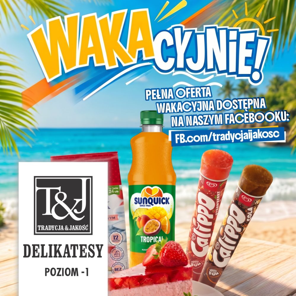 Letnie produkty spożywcze, w tym napoje i słodycze, ułożone w koszyku piknikowym na zielonej trawie w pełnym słońcu. W tle duże logo Delikatesów T i J oraz napis Wakacyjnie!
