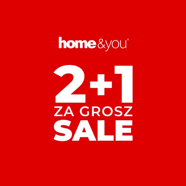 Grafika reklamowa marki home&you na intensywnie czerwonym tle informuje o wyprzedaży i promocji typu wielosztuki. Duży, biały napis ogłasza akcję „2+1 ZA GROSZ SALE”, zachęcając do skorzystania ze specjalnej oferty cenowej.