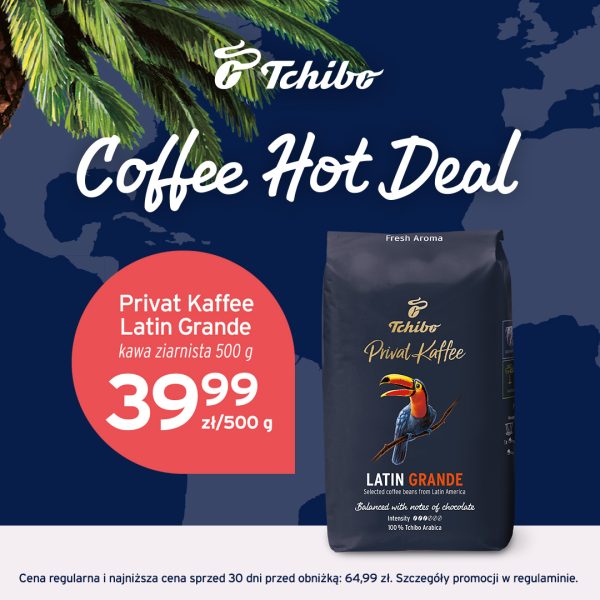 Grafika promocyjna marki Tchibo z hasłem „Coffee Hot Deal” przedstawia opakowanie kawy ziarnistej „Privat Kaffee Latin Grande” o wadze 500 g z grafiką tukan na ciemnym tle. Po lewej stronie w czerwonym kole umieszczono promocyjną cenę 39,99 zł, a na dole znajduje się informacja o cenie regularnej wynoszącej 64,99 zł.