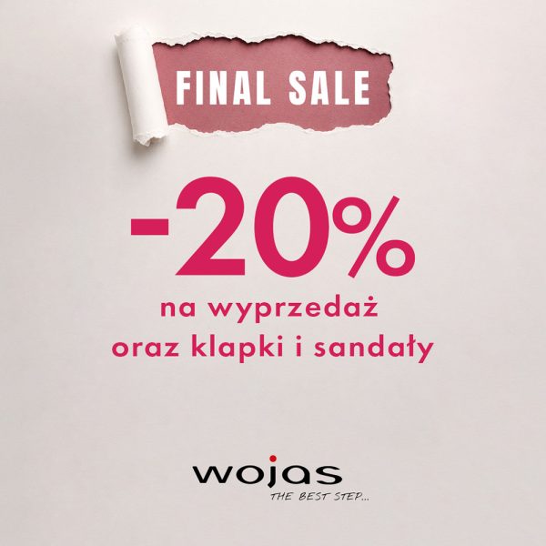 Grafika promocyjna marki Wojas z napisem „Final Sale” oraz informacją o 20% rabatu na produkty z wyprzedaży oraz klapki i sandały. Na dole znajduje się logo marki Wojas.