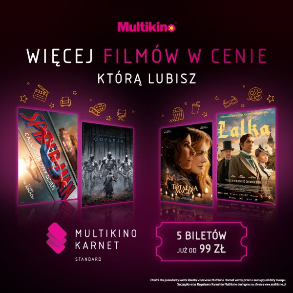 Grafika promocyjna sieci kin Multikino reklamująca ofertę „MULTIKINO KARNET STANDARD” z hasłem „WIĘCEJ FILMÓW W CENIE, KTÓRĄ LUBISZ”. Na ciemnofioletowym tle zaprezentowano pakiet 5 biletów już od 99 zł oraz plakaty filmowe, w tym „Spider-Man”, „Odyseja”, „Totalna Magia” i „Lalka”. U dołu widnieje informacja, że karnet jest ważny przez 6 miesięcy od daty zakupu dla posiadaczy konta klienta w serwisie Multikino.