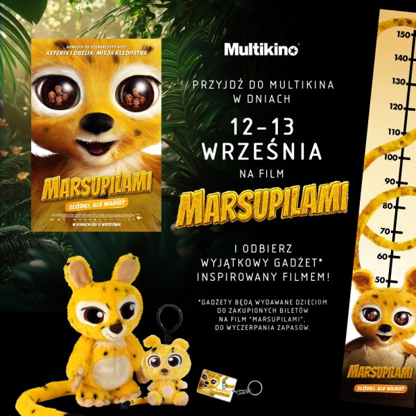 Duża kwadratowa grafika reklamowa akcji promocyjnej w Multikinie. Po lewej stronie widnieje plakat filmu Marsupilami, a pod nim żółta pluszowa maskotka, breloczek oraz brelok-karta. Po prawej stronie na czarnym tle znajduje się biały napis PRZYJDŹ DO MULTIKINA W DNIACH 12-13 WRZEŚNIA NA FILM MARSUPILAMI I ODBIERZ WYJĄTKOWY GADŻET, logo Multikino w prawym górnym rogu oraz miarka wzrostu z postacią z filmu.