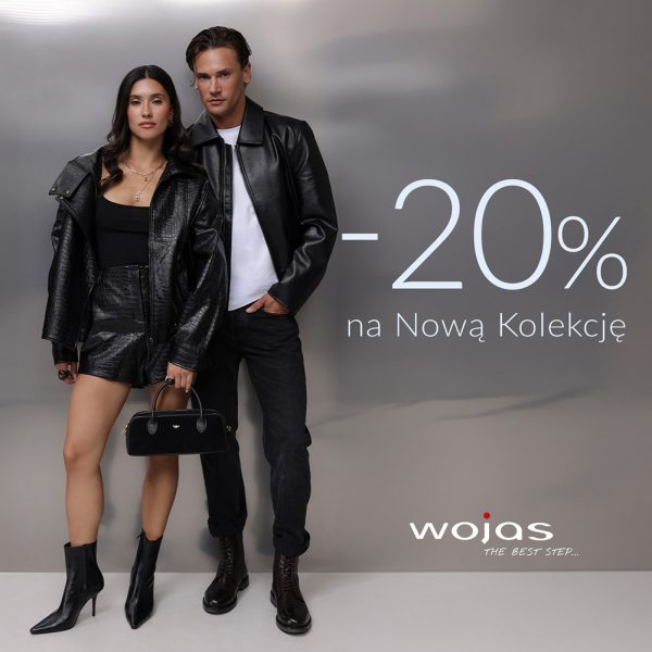 Grafika promocyjna marki Wojas informująca o rabacie -20% na Nową Kolekcję. Na szarym, cieniowanym tle pozuje para modeli w czarnych, skórzanych stylizacjach – kobieta ma na sobie czarną kurtkę, szorty, botki na obcasie oraz trzyma czarną torebkę, a mężczyzna ma na sobie czarną kurtkę, spodnie i ciemne sznurowane buty. W prawym dolnym rogu znajduje się logo marki WOJAS z dopiskiem „THE BEST STEP...”.