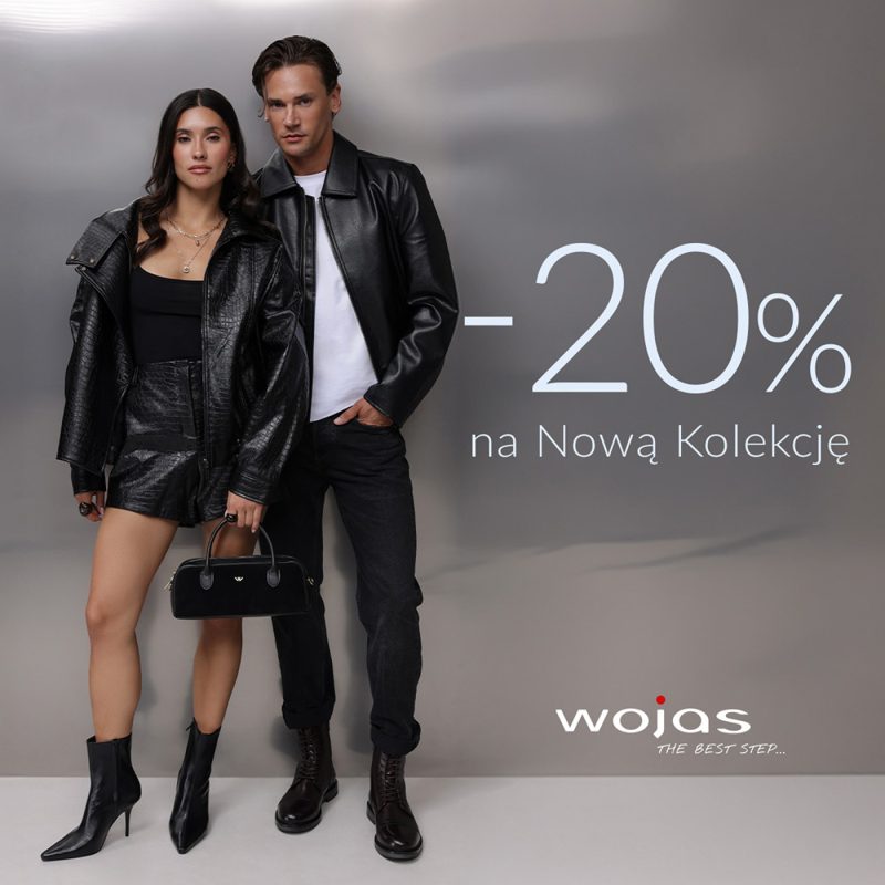Grafika promocyjna marki Wojas informująca o rabacie -20% na Nową Kolekcję. Na szarym, cieniowanym tle pozuje para modeli w czarnych, skórzanych stylizacjach – kobieta ma na sobie czarną kurtkę, szorty, botki na obcasie oraz trzyma czarną torebkę, a mężczyzna ma na sobie czarną kurtkę, spodnie i ciemne sznurowane buty. W prawym dolnym rogu znajduje się logo marki WOJAS z dopiskiem „THE BEST STEP...”.