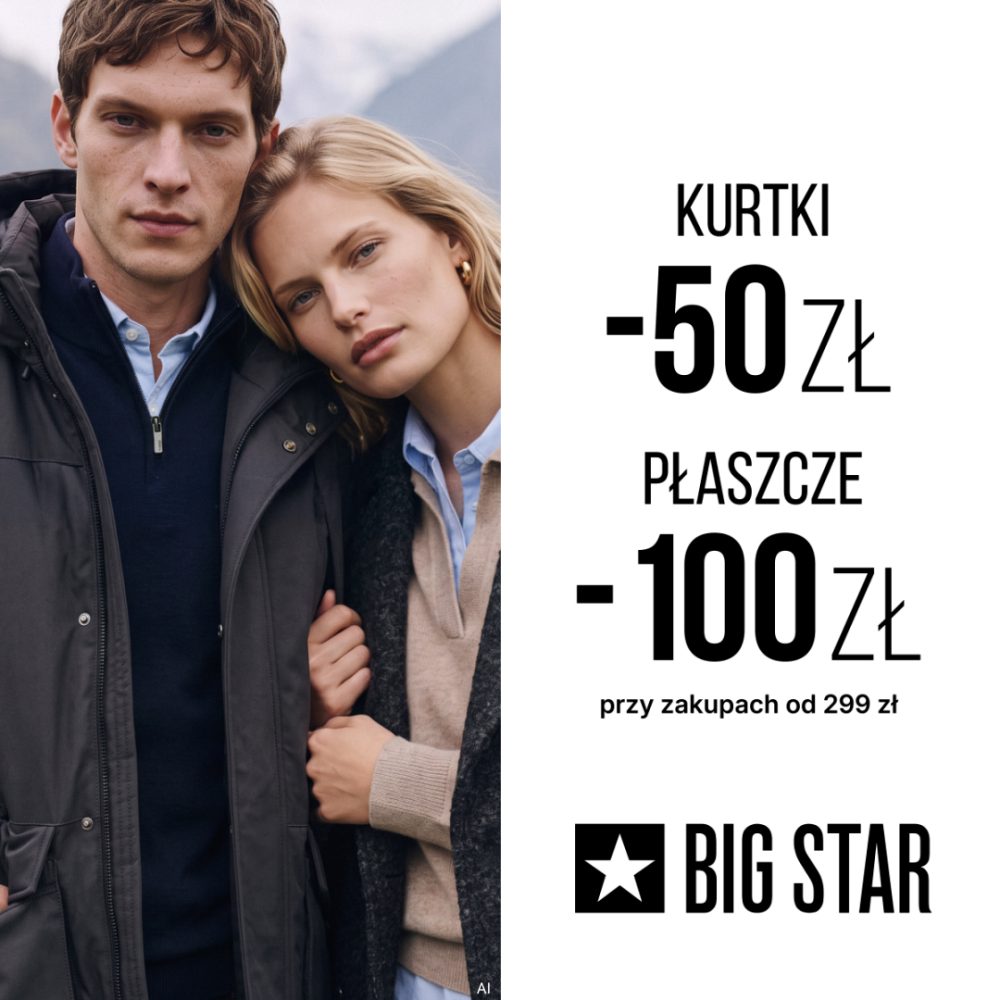 Para w kurtce i płaszczu z logo BIG STAR oraz informacją o rabatach -50 zł na kurtki i -100 zł na płaszcze przy zakupach od 299 zł w Pasażu Grunwaldzkim we Wrocławiu