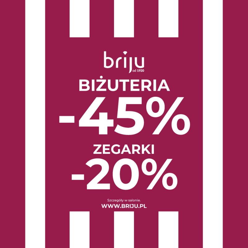 Bordowo-biała grafika w paski z logo marki Briju informująca o promocji -45% na biżuterię i -20% na zegarki w salonie Pasaża Grunwaldzkiego we Wrocławiu