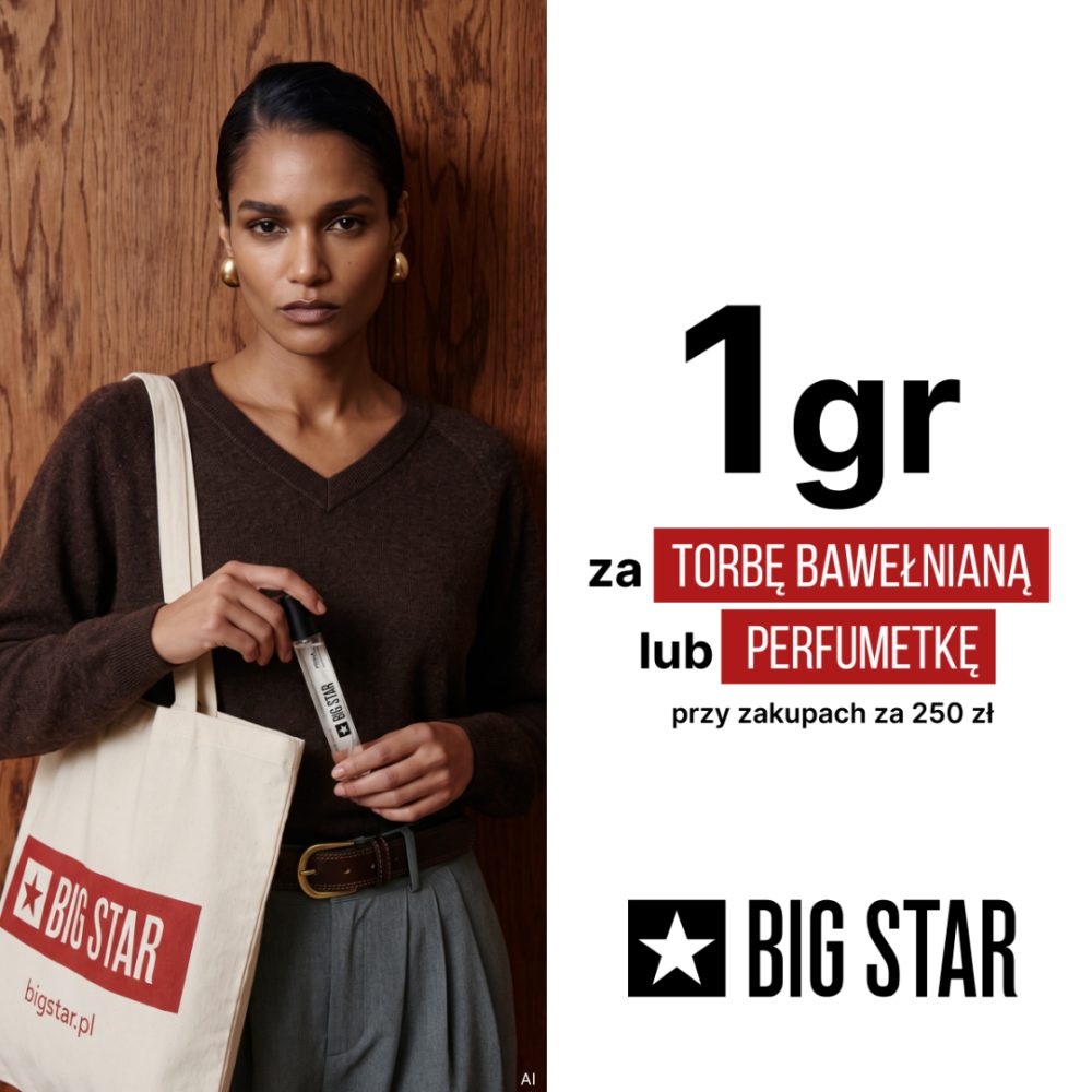 Grafika promocyjna marki Big Star informująca o akcji prezentowej „za 1 grosz”. Po lewej stronie na tle drewnianej ścianki stoi modelka w brązowym swetrze i szarych spodniach, trzymająca jasną torbę bawełnianą z logo marki oraz flakonik perfumetki. Po prawej stronie na białym tle umieszczono wielki czarny napis „1 gr”, czerwone etykiety z tekstami „za TORBĘ BAWEŁNIANĄ” oraz „lub PERFUMETKĘ”, informację o warunku promocji „przy zakupach za 250 zł” oraz logo marki „BIG STAR”.